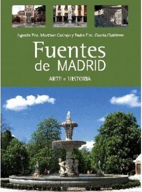 FUENTES DE MADRID. ARTE E HISTORIA