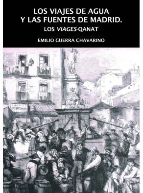 LOS VIAJES DE AGUA Y LAS FUENTES DE MADRID "LOS VIAGES-QANAT"