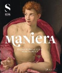 MANIERA "PONTORMO, BRONZINO AND MEDICI FLORENCE"