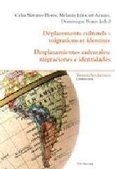 DÉPLACEMENTS CULTURELS : MIGRATIONS ET IDENTITÉS "DESPLAZAMIENTOS CULTURALES: MIGRACIONES E IDENTIDADES"