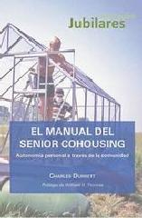 EL MANUAL DEL SENIOR COHOUSING "AUTONOMÍA PERSONAL A TRAVÉS DE LA COMUNIDAD"