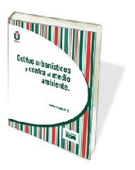 DELITOS URBANÍSTICOS Y CONTRA EL MEDIO AMBIENTE