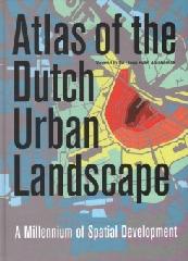 ATLAS OF THE DUTCH URBAN LANDSCAPE