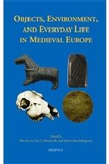 OBJECTS, ENVIRONMENT, AND EVERYDAY LIFE IN MEDIEVAL EUROPE