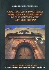 ARQUITECTURA Y PROGRAMAS ARTÍSTICOS EN LA PROVINCIA DE ALICANTE DURANTE LA EDAD MODERNA