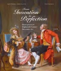 FROM INVENTION TO PERFECTION. "MASTERPIECES OF EIGHTEENTH- CENTURY DECORATIVE ART"