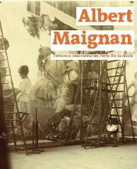 ALBERT MAIGNAN "PEINTRE ET DÉCORATEUR DU PARIS FIN DE SIÈCLE"