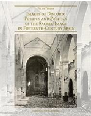 IMAGES OF DISCORD "POETICS AND POLITICS OF THE SACRED IMAGE IN 15TH CENTURY SPAIN"