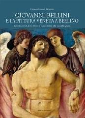 GIOVANNI BELLINI E LA PITTURA VENETA A BERLINO. "LE COLLEZIONI DI JAMES SIMON E EDWARD SOLLY ALLA GEMÄLDEGALERIE."