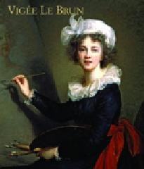 VIGEE LE BRUN WOMAN ARTIST IN REVOLUTIONARY FRANCE