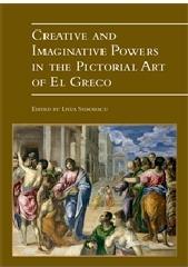 CREATIVE AND IMAGINATIVE POWERS IN THE PICTORIAL ART OF EL GRECO 