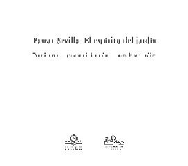 PASEAR SEVILLA "DOCE ITINERARIOS PARA SENTIR LA CIUDAD A TRAVES DE SUS JARDINES"