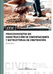 PROCEDIMIENTOS DE CONSTRUCCIÓN DE CIMENTACIONES Y ESTRUCTURAS DE CONTENCIÓN