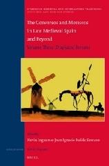 THE CONVERSOS AND MORISCOS IN LATE MEDIEVAL SPAIN AND BEYOND Vol.III