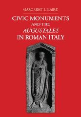 CIVIC MONUMENTS AND THE AUGUSTALES IN ROMAN ITALY