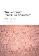 THE ANCIENT EGYPTIAN ECONOMY "3000-30 BCE"