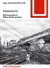 SENSING THE CITY "A COMPANION TO URBAN ANTHROPOLOGY"