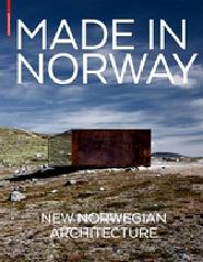 MADE IN NORWAY "NEW NORWEGIAN ARCHITECTURE"