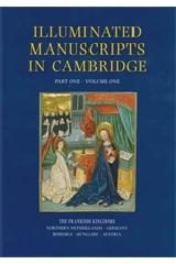 A CATALOGUE OF WESTERN BOOK ILLUMINATION IN THE FITZWILLIAM MUSEUM AND THE CAMBRIDGE COLLEGES "PART THREE: FRANCE: VOLUME ONE: C. 1000 - C. 1250 "