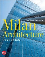 MILAN ARCHITECTURE "THE CITY AND EXPO"