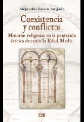 COEXISTENCIA Y CONFLICTOS  "MINORÍAS RELIGIOSAS EN LA PENÍNSULA IBÉRICA DURANTE LA EDAD MEDIA"