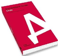 CHILE ARCHITECTURAL GUIDE 