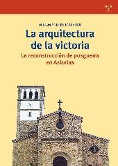 LA ARQUITECTURA DE LA VICTORIA "LA RECONSTRUCCIÓN DE POSGUERRA EN ASTURIAS"