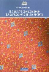 IL TESSUTO COME SIMBOLO ED ESPRESSIONE DI UNA SOCIETÀ.