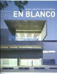 EN BLANCO Nº 19. NUEVA ARQUITECTURA ESPAÑOLA