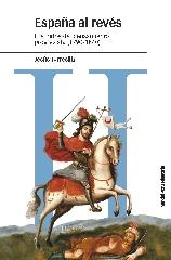 ESPAÑA AL REVÉS  "LOS MITOS DEL PENSAMIENTO PROGRESISTA (1790-1840) "