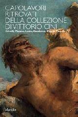 CAPOLAVORI RITROVATI DELLA COLLEZIONE VITTORIO CINI "CRIVELLI, TIZIANO, LOTTO, CANALETTO, GUARDI, TIEPOLO"