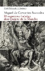 EL INGENIOSO HIDALGO DON QUIJOTE DE LA MANCHA