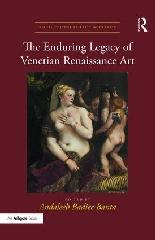 THE ENDURING LEGACY OF VENETIAN RENAISSANCE ART