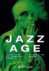 JAZZ AGE  "LA MODE DANS LES TREPIDANTES ANNEES 20"