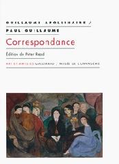 GUILLAUME APOLLINAIRE, PAUL GUILLAUME "CORRESPONDANCE"
