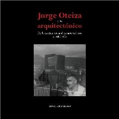 JORGE OTEIZA Y LO ARQUITECTONICO. DE LA ESTATUA MASA AL ESPACIO URBANO (1948-1960)