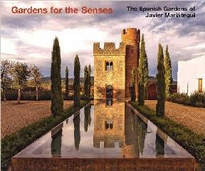 GARDENS OF SENSES. THE SPANISH GARDENS OF JAVIER MARIÁTEGUI