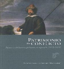 PATRIMONIO EN CONFLICTO "MEMORIA DEL BOTÍN NAPOLEÓNICO RECUPERADO (1815-1819)"