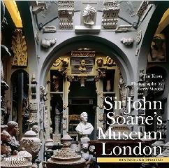 SIR JOHN SOANE'S  MUSEUM LONDON. REVISED AND UPDATED