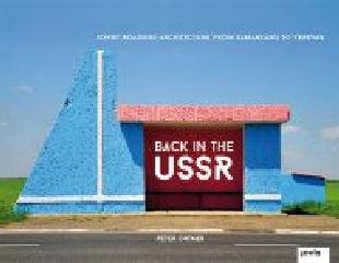 BACK IN THE USSR "SOVIET ROADSIDE ARCHITECTURE FROM SAMARKAND TO YEREVAN"