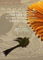 CULTURAL DYNAMICS AND PRODUCTION ACTIVITIES IN ANCIENT WESTERN MEXICO