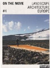 ON THE MOVE : "LANDSCAPE ARCHITECTURE EUROPE".