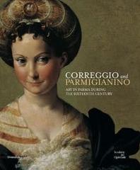 CORREGGIO AND PARMIGIANINO