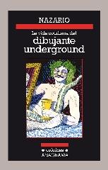 LA VIDA COTIDIANA DEL DIBUJANTE UNDERGROUND