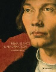 RENAISSANCE AND REFORMATION GERMAN " ART IN THE AGE OF DÜRER AND CRANACH "