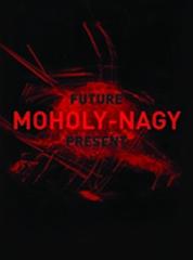 MOHOLY-NAGY " FUTURE PRESENT"