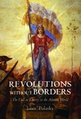 REVOLUTIONS WITHOUT BORDERS  "THE CALL TO LIBERTY IN THE ATLANTIC WORLD"