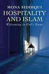 HOSPITALITY AND ISLAM " WELCOMING IN GOD'S NAME "