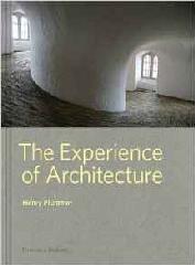 THE EXPERIENCE OF ARCHITECTURE