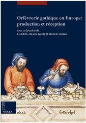 ORFEVREIRE GOTHIQUE EN EUROPE: PRODUCTION ET RECEPTION...